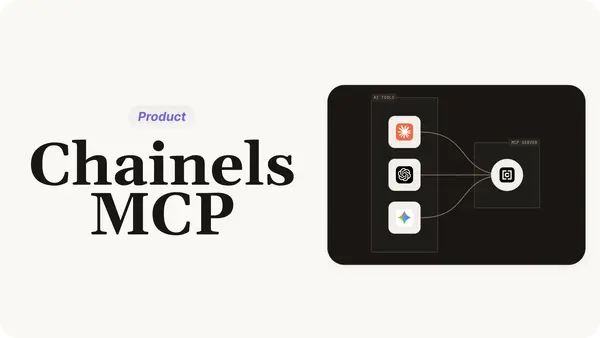 Connect your AI tools to Chainels